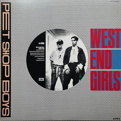 PET SHOP BOYS // WEST END GIRLS (DANCE MIX) / (ORIGINAL) / A MAN COULD GET ARRESTED