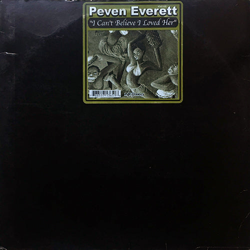 PEVEN EVERETT // I CAN'T BELIEVE I LOVED HER (CALYPSO MIX) / (MAIN MIX)