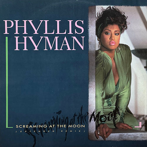 PHYLLIS HYMAN // SCREAMING AT THE MOON (EXTENDED REMIX) (5:53) / (ORIGINAL) (5:51) / AIN'T YOU HAD ENOUGH LOVE (4:08)