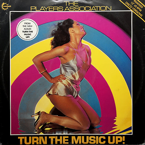 PLAYERS ASSOCIATION // TURN THE MUSIC UP! (6:50) / GOIN' TO THE DISCO (6:33)