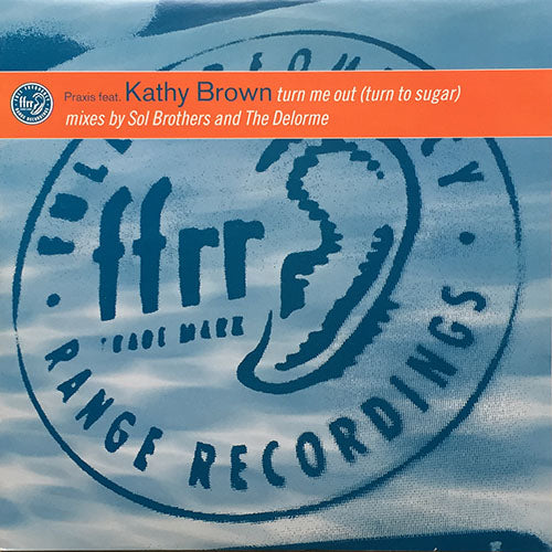 PRAXIS feat. KATHY BROWN // TURN ME OUT (TURN TO SUGAR) (3VER) / KRIMP: IN THE SPIRIT