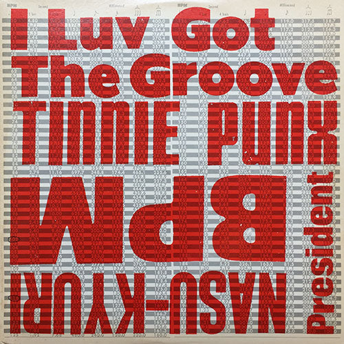 PRESIDENT BPM / TINNIE PUNX // NASU-KYURI (2VER) / I LUV GOT THE GROOVE / DUVGOTTHEGROOV