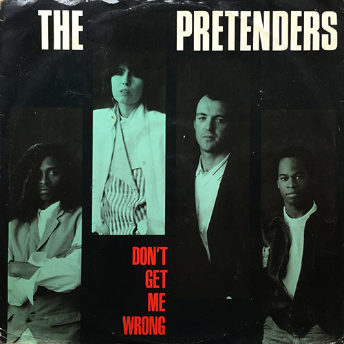 PRETENDERS // DON'T GET ME WRONG / DANCE