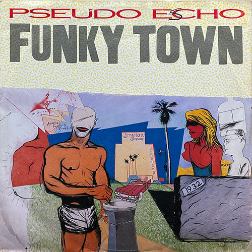 PSEUDO ECHO // FUNKYTOWN (DANCE MIX) / (ORIGINAL) / LIES ARE NOTHING
