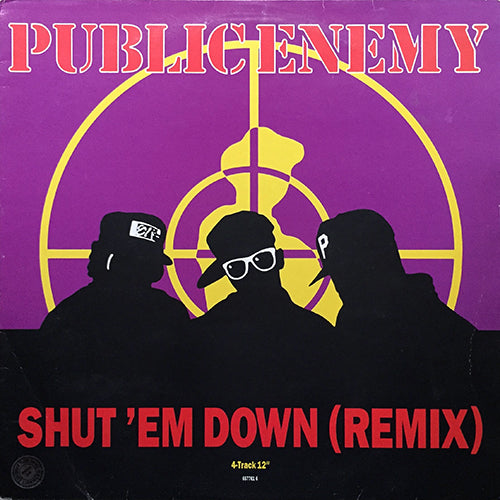PUBLIC ENEMY // SHUT'EM DOWN (3VER) / BY THE TIME I GET TO ARIZONA