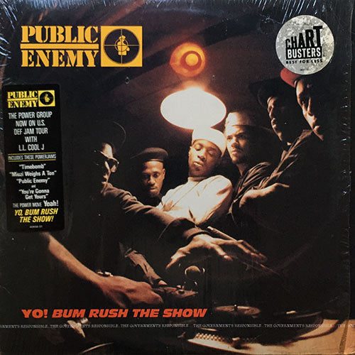 PUBLIC ENEMY // YO! BUM RUSH THE SHOW (LP) inc. YOU'RE GONNA GET YOURS / SOPHISTICATED BITCH / MIUZI WEIGHS A TON / TIMEBOMB / TOO MUCH POSSE / RIGHTSTARTER / PUBLIC ENEMY NO. 1 / M.P.E. / RAISE THE ROOF / MEGABLAST etc.