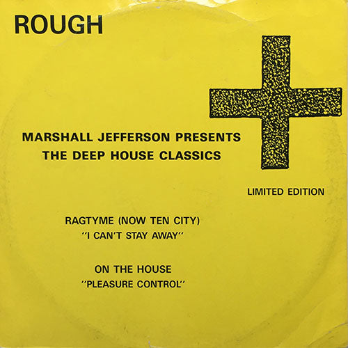 MARSHALL JEFFERSON (ON THE HOUSE / RAGTYME feat. BYRON STINGILY) // THE DEEP HOUSE CLASSICS (EP) inc. PLEASURE CONTROL (ORIGINAL & DUB) / I CAN'T STAY AWAY (ORIGINAL & DUB)