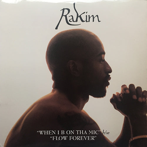 RAKIM // WHEN I B ON THA MIC (3VER) / FLOW FOREVER (3VER)