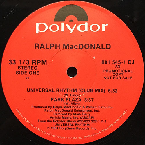 RALPH MacDONALD // UNIVERSAL RHYTHM (CLUB MIX) (6:32) / (LP VERSION) (7:33) / PARL PLAZA (3:37)