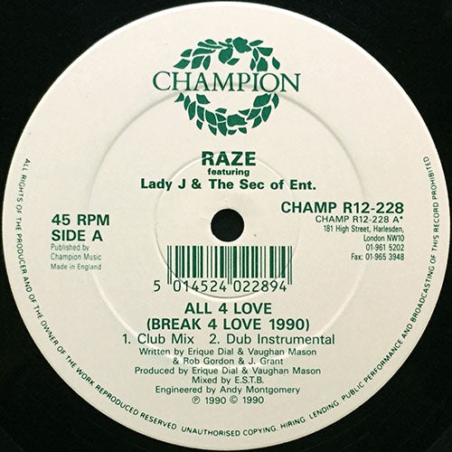 RAZE feat. LADY J & THE SECRETARY OF ENT. // ALL 4 LOVE (BREAK 4 LOVE 1990) (CLUB MIX) / (DUB INSTRUMENTAL) / (RAZE MEGAMIX)