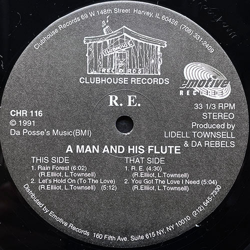 R.E. // A MAN AND HIS FLUTE (EP) inc. RAIN FOREST / LET'S HOLD ON (TO THE LOVE) / R.E. / YOU GOT THE LOVE I NEED