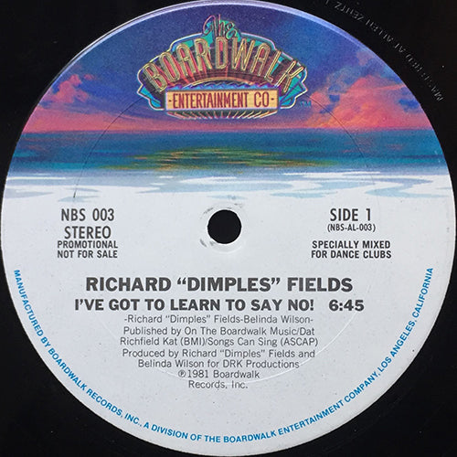 RICHARD "DIMPLES" FIELDS // I'VE GOT TO LEARN TO SAY NO! (6:45/6:11)