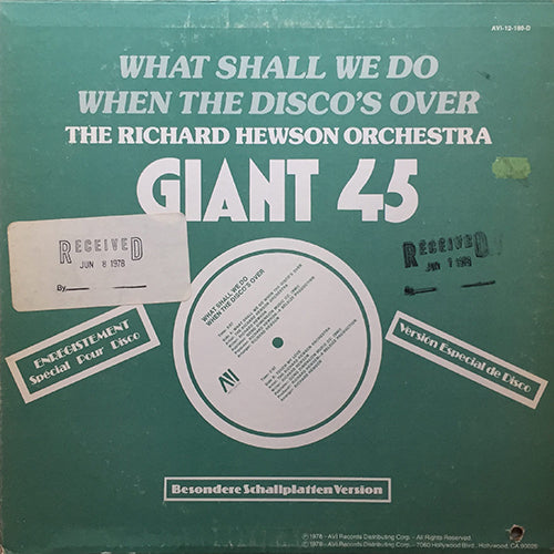 RICHARD HEWSON ORCHESTRA // WHAT SHALL WE DO WHEN THE DISCO'S OVER (8:07) / TOUCH MY LOVE (2:52)