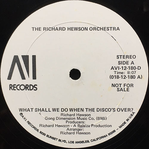 RICHARD HEWSON ORCHESTRA // WHAT SHALL WE DO WHEN THE DISCO'S OVER (8:07) / TOUCH MY LOVE (2:52)