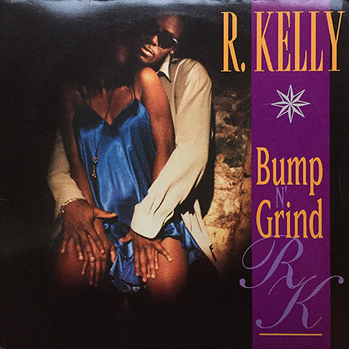 R. KELLY // BUMP 'N' GRIND (4VER)