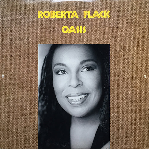 ROBERTA FLACK // OASIS (6:09/4:25) / YOU KNOW WHAT IT'S LIKE (4:25)