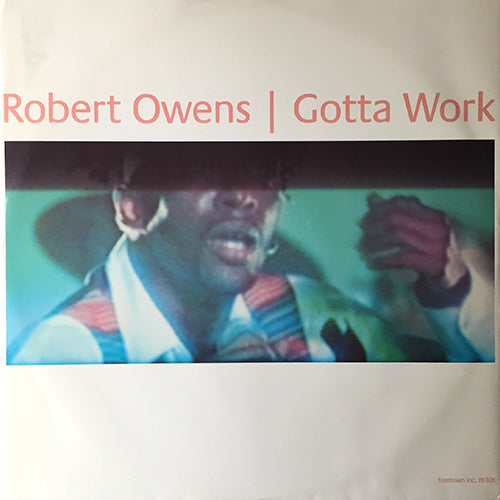 ROBERT OWENS // GOTTA WORK (4VER)