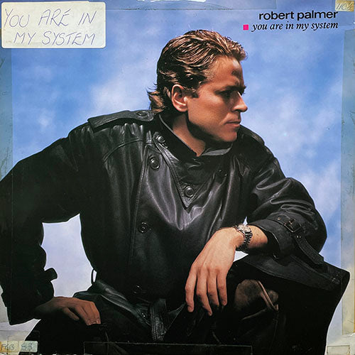 ROBERT PALMER // YOU ARE IN MY SYSTEM / DEADLINE