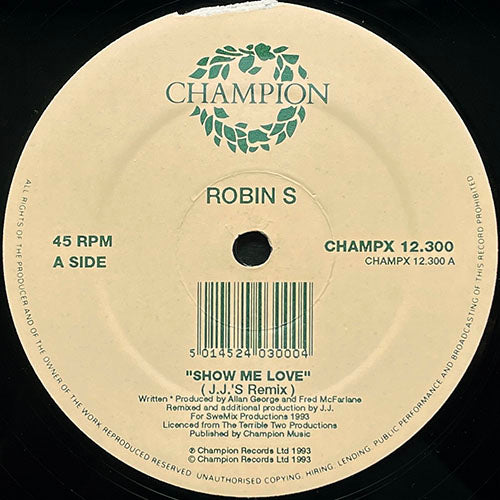 ROBIN S // SHOW ME LOVE (J.J.'S REMIX) / (AKA REMIX)