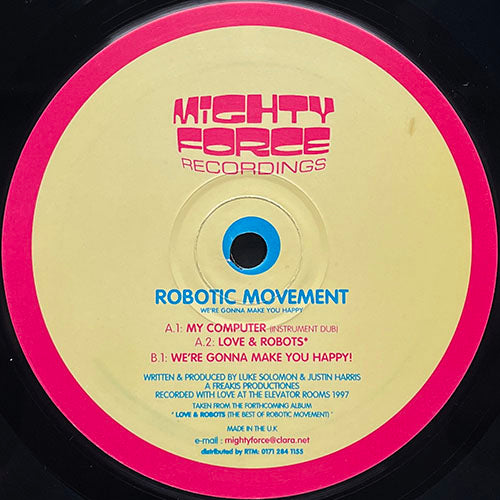ROBOTIC MOVEMENT // MY COMPUTER (INSTRUMENTAL DUB) / LOVE & ROBOTS / WE'RE GONNA MAKE YOU HAPPY