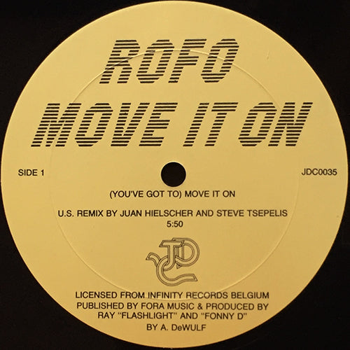 ROFO // (YOU'VE GOT TO) MOVE IT ON (US REMIX) (5:55) / (INSTRUMENTAL) (5:55) / (ORIGINAL EUROPEAN VERSION) (6:55)