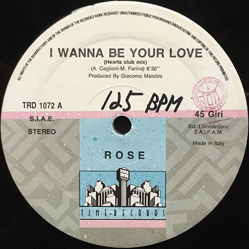 ROSE // I WANNA BE YOUR LOVE (HEARTS CLUB MIX) (6:30) / (SINGLE VERSION) (3:21) / (INSTRUMENTAL) (3:07)
