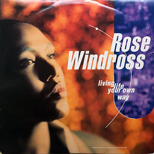 ROSE WINDROSS // LIVING LIFE YOUR OWN WAY / LOVE IN THE MAKING