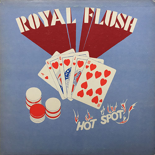ROYAL FLUSH // HOT SPOT (LP) inc. GRAB YOUR SEXY BABY / HOT SPOT PT. 1&2 / DOIN' IT TO DEF / GODDESS OF LOVE / FUNK POWER