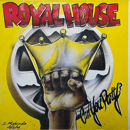 ROYAL HOUSE // CAN YOU PARTY (LP) inc. A BETTER WAY / THE JOURNEY / KEY THE PULSE / DIRTY BEATS / YEAH BUDDY / THIS IS ROYAL HOUSE / THE CHASE / PARTY PEOPLE / NO WAY NO WAY