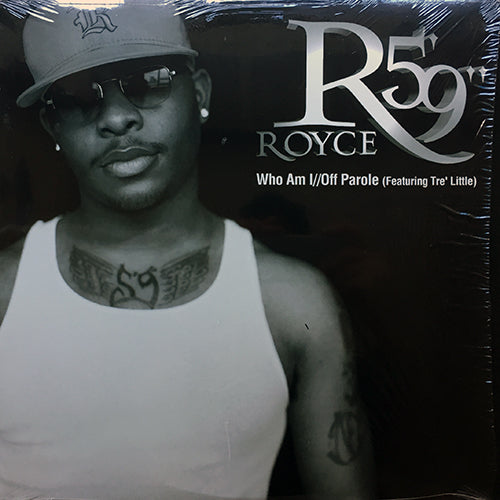 ROYCE DA 5'9" // WHO AM I (2VER) / OFF PAROLE (2VER)