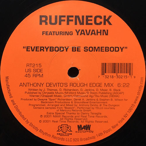 RUFFNECK feat. YAVAHAN // EVERYBODY BE SOMEBODY (NEW 4 '02) (ANTHONY DEVITO'S ROUGH EDGE MIX) (6:22) / (POSITANO MIX) (11:40)