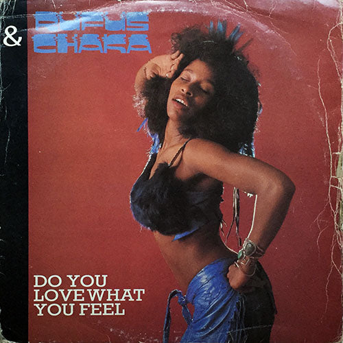 RUFUS & CHAKA // DO YOU LOVE WHAT YOU FEEL (5:58) / DANCIN' MOOD (3:52)