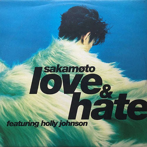 RYUICHI SAKAMOTO feat. HOLLY JOHNSON // LOVE & HATE (5VER)
