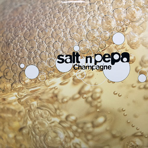 SALT-N-PEPA // CHAMPAGNE (4VER)