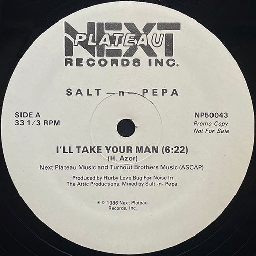SALT-N-PEPA // I'LL TAKE YOUR MAN (6:22) / (INSTRUMENTAL) (6:05)