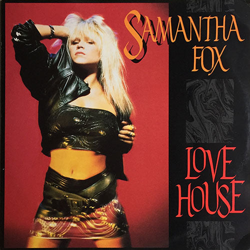 SAMANTHA FOX // LOVE HOUSE (BLACK PYRAMID MIX) (6:40) / (SALPHURIC MIX) (7:40) / DON'T CHEAT ON ME (3:03)