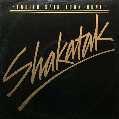 SHAKATAK // EASIER SAID THAN DONE / LATE NIGHT FLIGHT