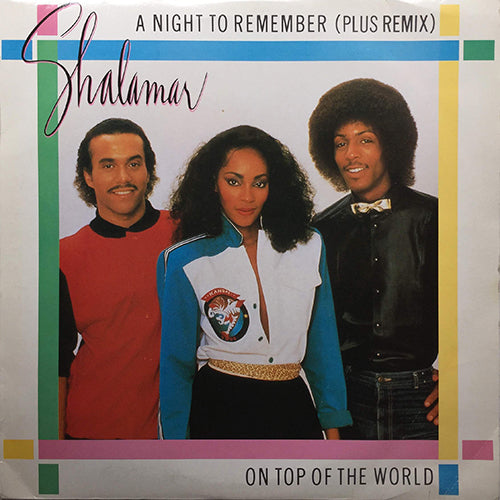 SHALAMAR // A NIGHT TO REMEMBER (ORIGINAL & DAVID GRANT REMIX) / ON TOP OF THE WORLD