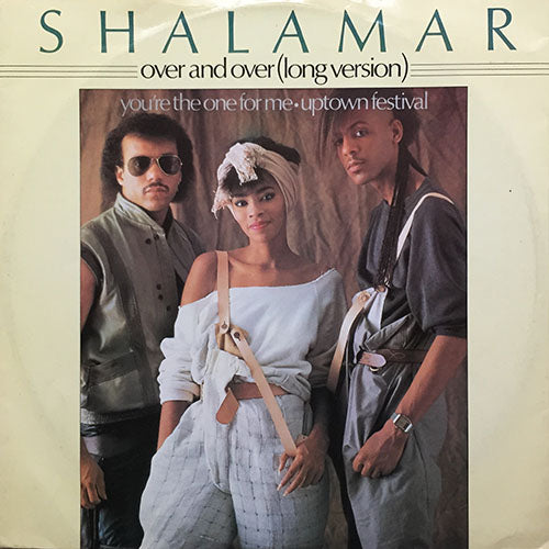 SHALAMAR // OVER AND OVER (LONG VERSION) / YOU'RE THE ONE FOR ME / UPTOWN FESTIVAL