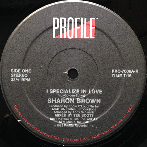 SHARON BROWN // I SPECIALIZE IN LOVE (7:15) / (INSTRUMENTAL) (6:00)