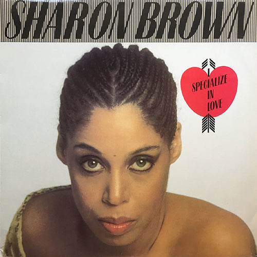 SHARON BROWN // I SPECIALIZE IN LOVE (7:14/3:08) / (INSTRUMENTAL) (6:00)