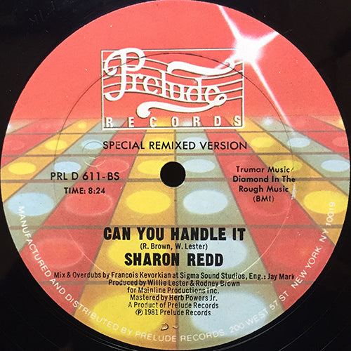 SHARON REDD // CAN YOU HANDLE IT (SPECIAL REMIX VERSION) (8:24) / YOU GOT MY LOVE (7:14)