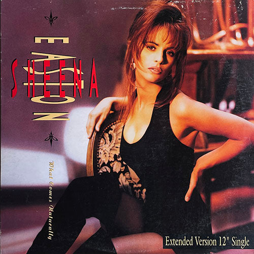 SHEENA EASTON // WHAT COMES NATURALLY (EXTENDED CLUB VERSION) (8:04) / (NATURAL UNDERGROUND VOCAL) (8:28)