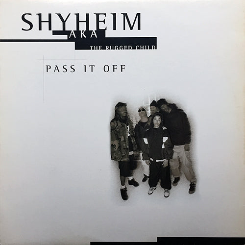 SHYHEIM AKA THE RUGGED CHILD // PASS IT OFF (5VER) / THE B SIDE "LICKA SHOT" (2VER)