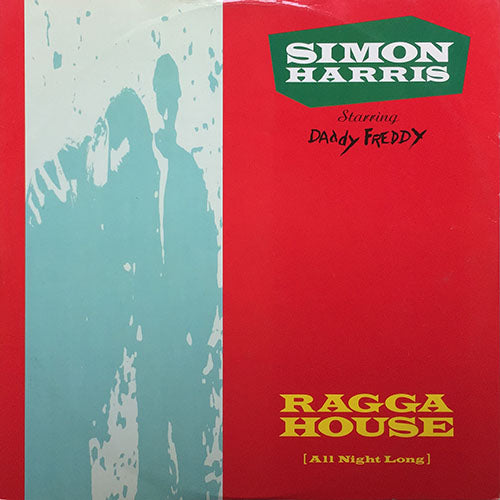 SIMON HARRIS feat. DADDY FREDDY // RAGGA HOUSE (ALL NIGHT LONG) (4VER)