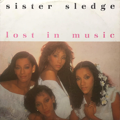 SISTER SLEDGE // LOST IN MUSIC (6:41) / SMILE (5:14)