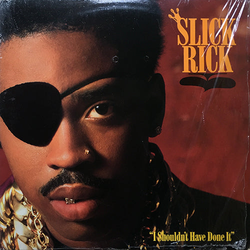 SLICK RICK // I SHOULDN'T HAVE DONE IT (4VER)