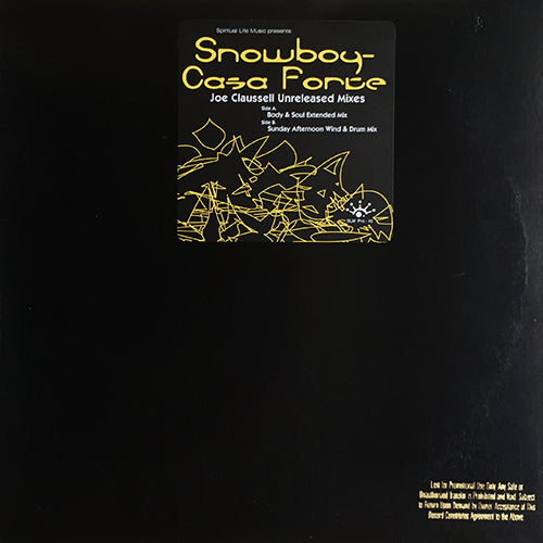 SNOWBOY // CASA FORTE (JOE CLAUSSELL UNRELEASED MIXES) (BODY & SOUL EXTENDED MIX) (12:37) / (SUNDAY AFTERNOON WIND & DRUM MIX) (9:52)