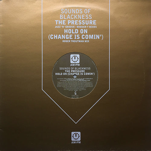 SOUNDS OF BLACKNESS // THE PRESSURE (JAZZ 'N' GROOVE REMIX / BOOKER T REMIX) (3VER) / HOLD ON (ROGER TROUTMAN REMIX)