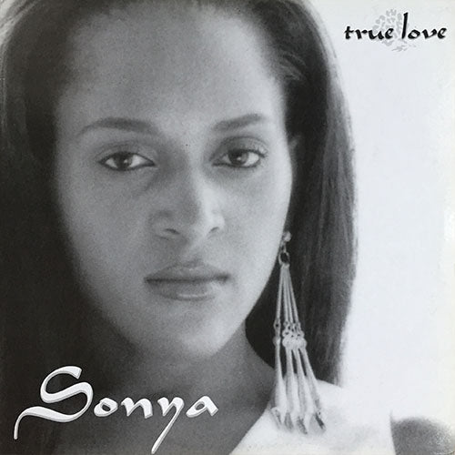 SONYA // TRUE LOVE (2VER) / NEVER KNEW LOVE LIKE THIS BEFORE / THIS TIME I'LL BE SWEETER